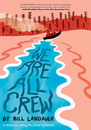 We Are All Crew de Bill Landauer