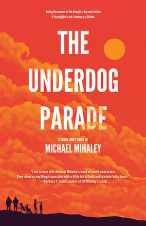 Underdog Parade de Michael Mihaley