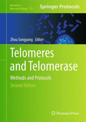 Telomeres and Telomerase: Methods and Protocols de Zhou Songyang