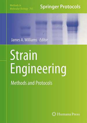 Strain Engineering: Methods and Protocols de James A. Williams