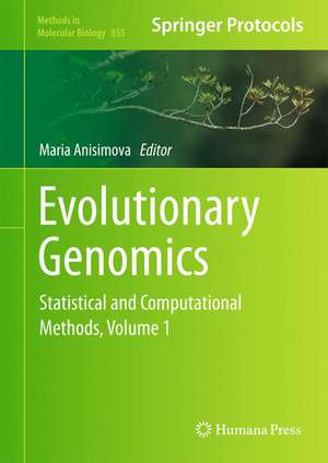 Evolutionary Genomics: Statistical and Computational Methods, Volume 1 de Maria Anisimova