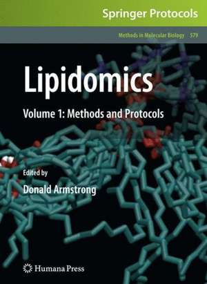 Lipidomics: Volume 1: Methods and Protocols de Donald Armstrong