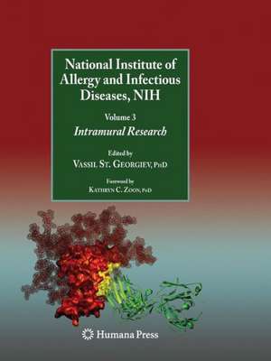 National Institute of Allergy and Infectious Diseases, NIH: Volume 3: Intramural Research de Vassil St. Georgiev