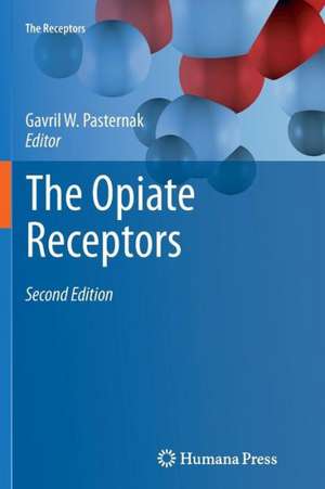 The Opiate Receptors de Gavril W. Pasternak