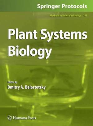 Plant Systems Biology de Dmitry A. Belostotsky