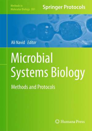 Microbial Systems Biology: Methods and Protocols de Ali Navid