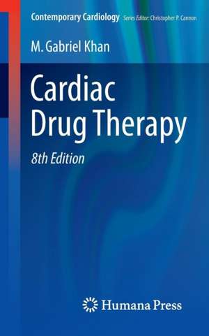 Cardiac Drug Therapy de M. Gabriel Khan