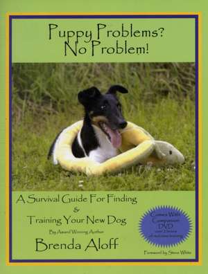 Puppy Problems? No Problem! de Brenda Aloff