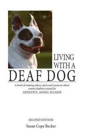 Living with a Deaf Dog de Susan Cope Becker