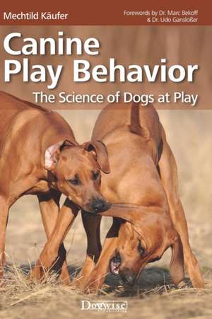 Canine Play Behavior de Mechtild Käufer