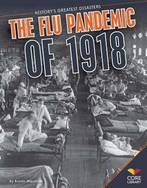 Flu Pandemic of 1918 de Kristin Marciniak