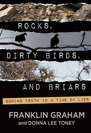 Rocks, Dirty Birds, and Briars de Franklin Graham