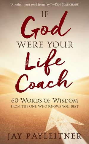 If God Were Your Life Coach de Jay Payleitner