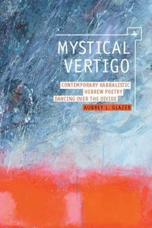Mystical Vertigo de Aubrey L. Glazer