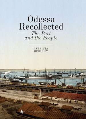 Odessa Recollected de Patricia Herlihy