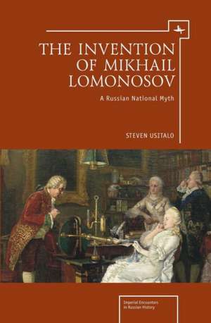 The Invention of Mikhail Lomonosov de Steven Usitalo