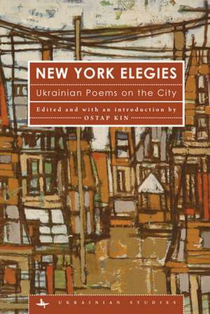 New York Elegies de Ostap Kin