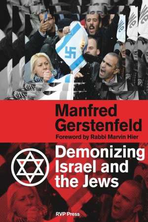 Demonizing Israel and the Jews (2nd Edition): Shadow of the Werewolf de Manfred Gerstenfeld