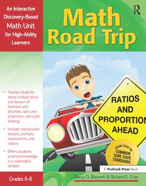 Math Road Trip: An Interactive Discovery-Based Mathematics Units for High-Ability Learners (Grades 6-8) de Richard Cote