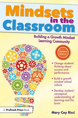 Mindsets in the Classroom: Building a Culture of Success and Student Achievement in Schools de Mary Cay Ricci