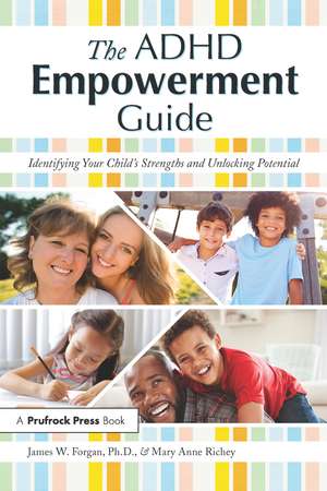 The ADHD Empowerment Guide: Identifying Your Child's Strengths and Unlocking Potential de James W. Forgan