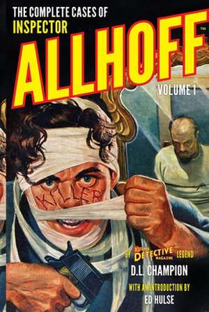 The Complete Cases of Inspector Allhoff, Volume 1: Phantom Lagoon de D. L. Champion