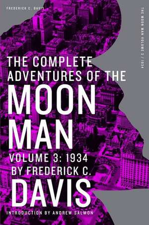 The Complete Adventures of the Moon Man, Volume 3 de Frederick C. Davis