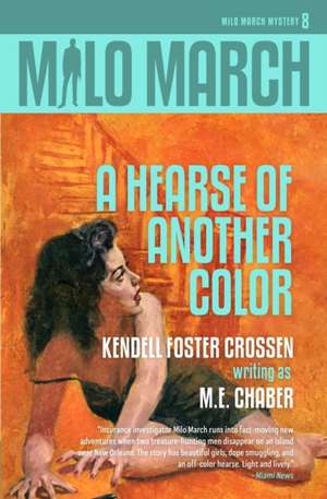 Milo March #8: A Hearse of Another Color de M. E. Chaber