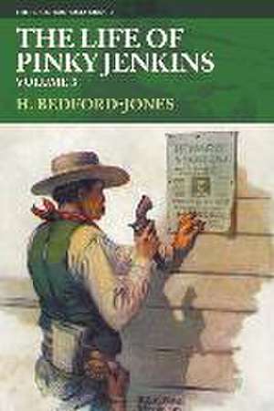 The Life of Pinky Jenkins, Volume 3 de H. Bedford-Jones