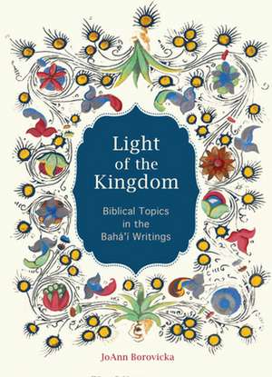 Light of the Kingdom de Joann Borovicka