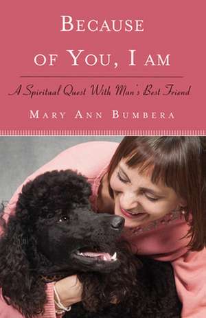 Because of You, I Am de Mary Ann Bumbera