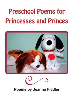 Preschool Poems for Princesses and Princes de Jeanne Fiedler