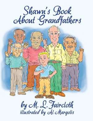 Shawn's Book about Grandfathers de M. L. Faircloth