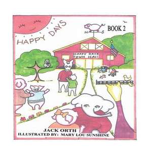 Happy Days: Book 2 de Jack Orth