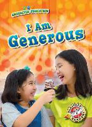 I Am Generous de Kirsten Chang