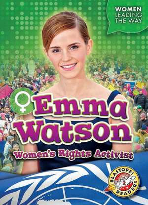 Emma Watson: Women's Rights Activist de Kate Moening