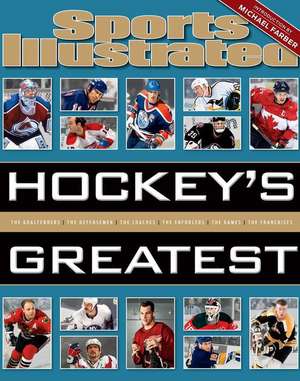 Sports Illustrated Hockey's Greatest de The Editors of Sports Illustrated