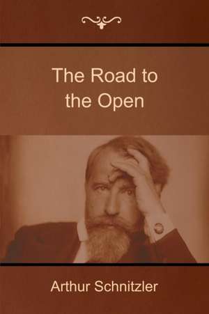 The Road to the Open de Arthur Schnitzler