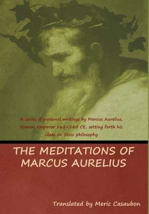 The Meditations of Marcus Aurelius de Marcus Aurelius