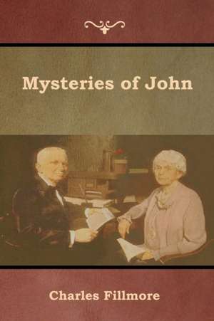 Mysteries of John de Charles Fillmore