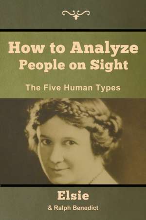 How to Analyze People on Sight de Elsie Lincoln Benedict