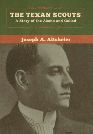 The Texan Scouts de Joseph A. Altsheler