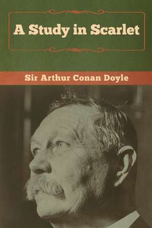 A Study in Scarlet de Arthur Conan Doyle