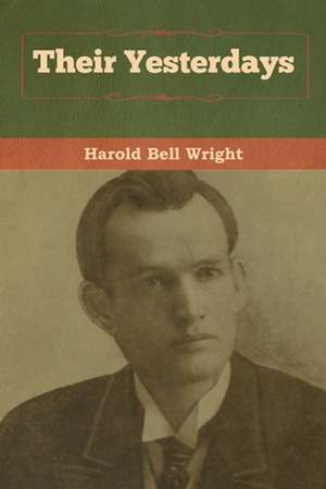 Their Yesterdays de Harold Bell Wright