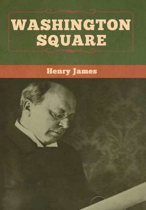 Washington Square de Henry James