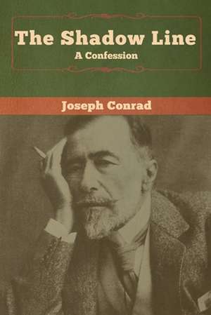 The Shadow Line de Joseph Conrad