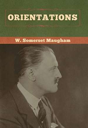 Orientations de W. Somerset Maugham