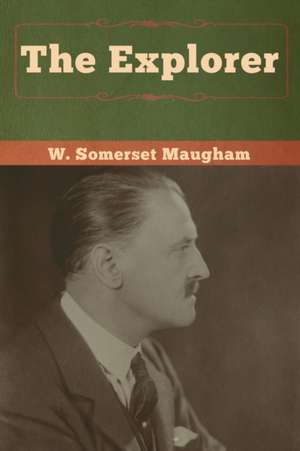 The Explorer de W. Somerset Maugham