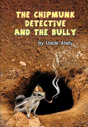 The Chipmunk Detective and the Bully de Andrew Graham Frame