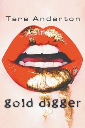 Gold Digger de Tara Anderton